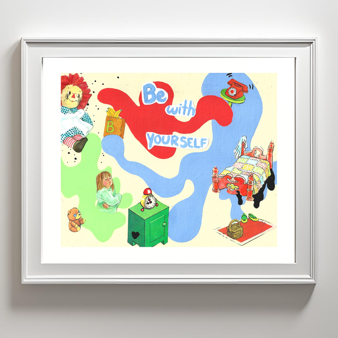 "Be with Yourself" Art Print