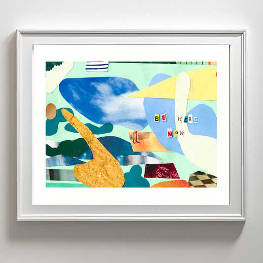 "Be Here Now" Art Print