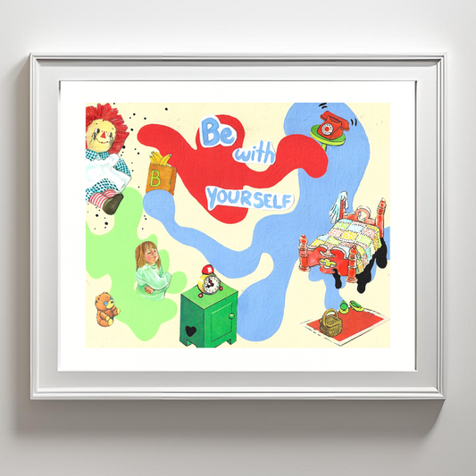 "Be with Yourself" Art Print
